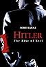 Hitler: The Rise of Evil (TV Mini Series 2003) .